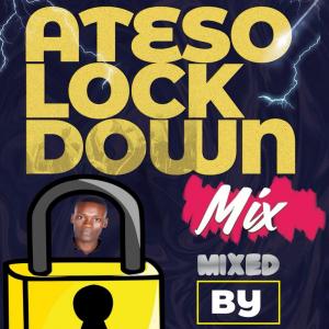 Ateso Lockdown Mix